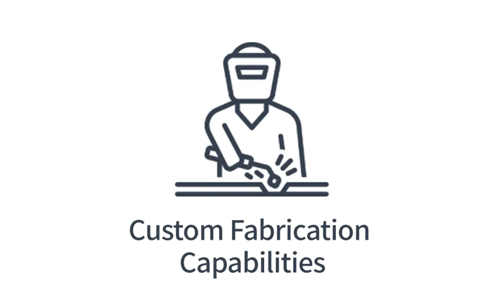 custom fabricationcapabilities